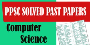 PPSC Solved Past Paper Computer Science