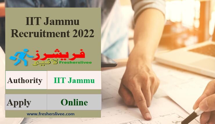 IIT Jammu Latest Recruitment 2022