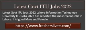 Latest Govt ITU Jobs 2022