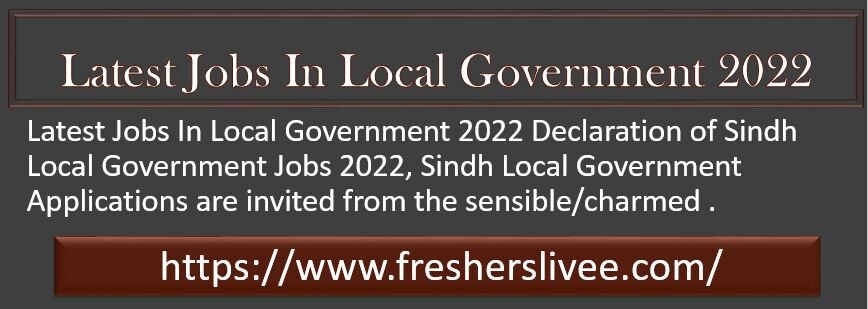 Latest Jobs In Local Government 2022