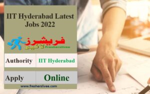 IIT Hyderabad Latest Jobs 2022