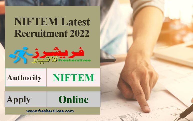 NIFTEM New Recruitment 2022