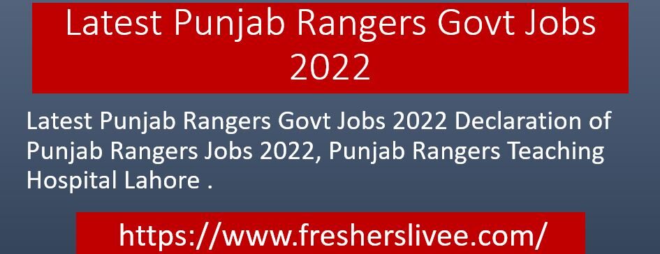Latest Punjab Rangers Govt Jobs 2022