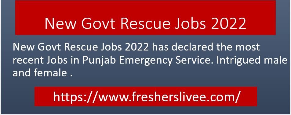 New Govt Rescue Jobs 2022 