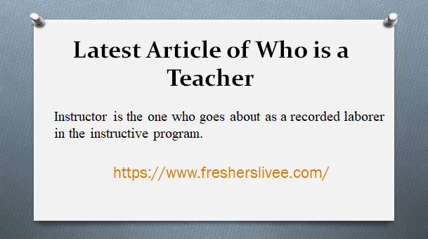 Latest Article of Who is a Teacher