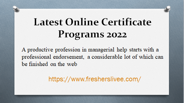 Latest Online Certificate Programs 2022