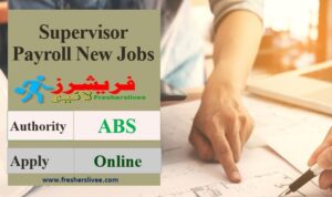 Supervisor Payroll Latest Jobs 2022