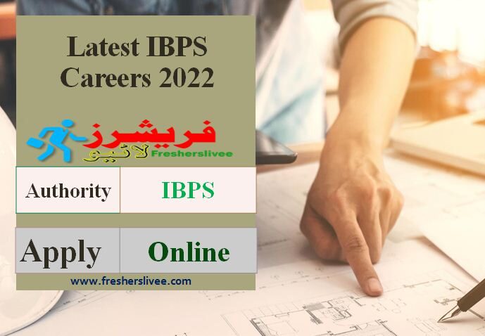 Latest IBPS Careers 2022