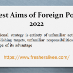 Latest Aims of Foreign Policy 2022