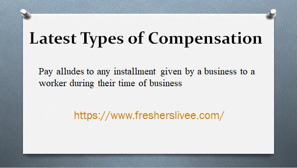 Latest Types of Compensation