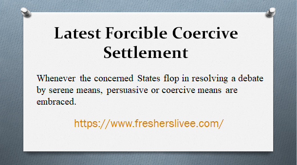 Latest Forcible Coercive Settlement