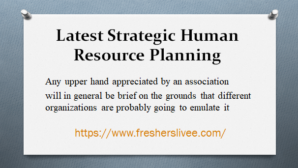 Latest Strategic Human Resource Planning