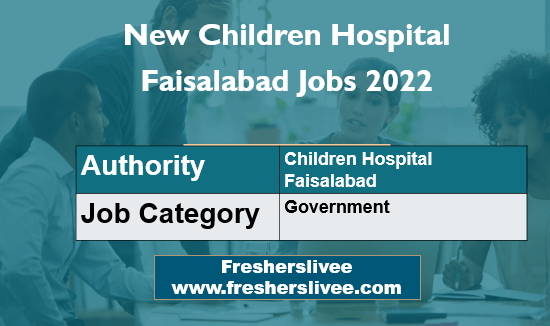 New Children Hospital Faisalabad Jobs 2022