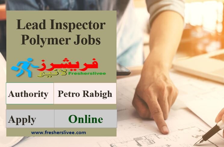 Lead Inspector Polymer New Jobs 2022