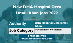 New DHA Hospital Dera Ismail Khan Jobs 2022