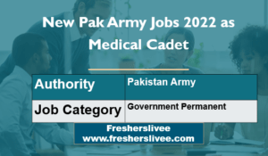 New Pak Army Jobs 2022 as Medical Cadet