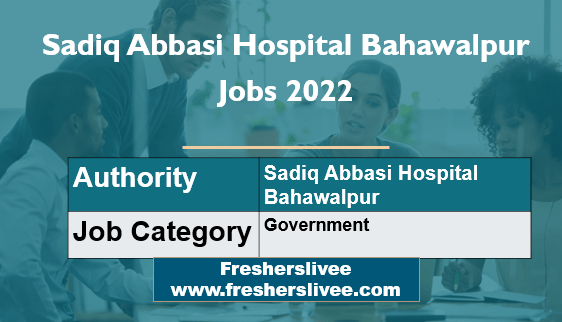 Sadiq Abbasi Hospital Bahawalpur Jobs 2022