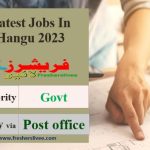 Latest Jobs In Hangu 2023