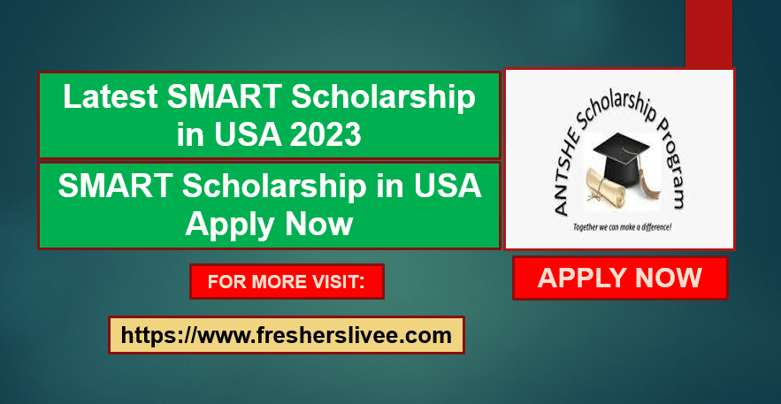Latest SMART Scholarship in USA 2023