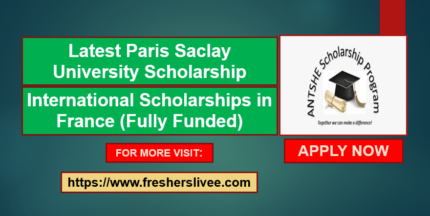 Latest Paris Saclay University Scholarship