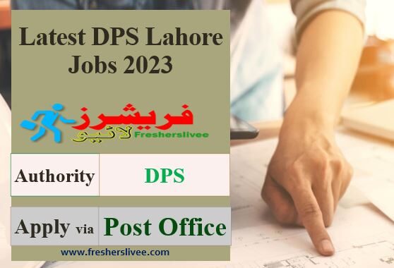 Latest DPS Lahore Jobs 2023