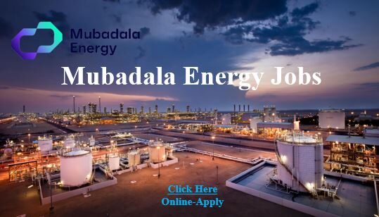 Latest Mubadala Energy Jobs 2023