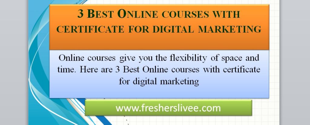 3 Best Online courses with certificate for digital marketing