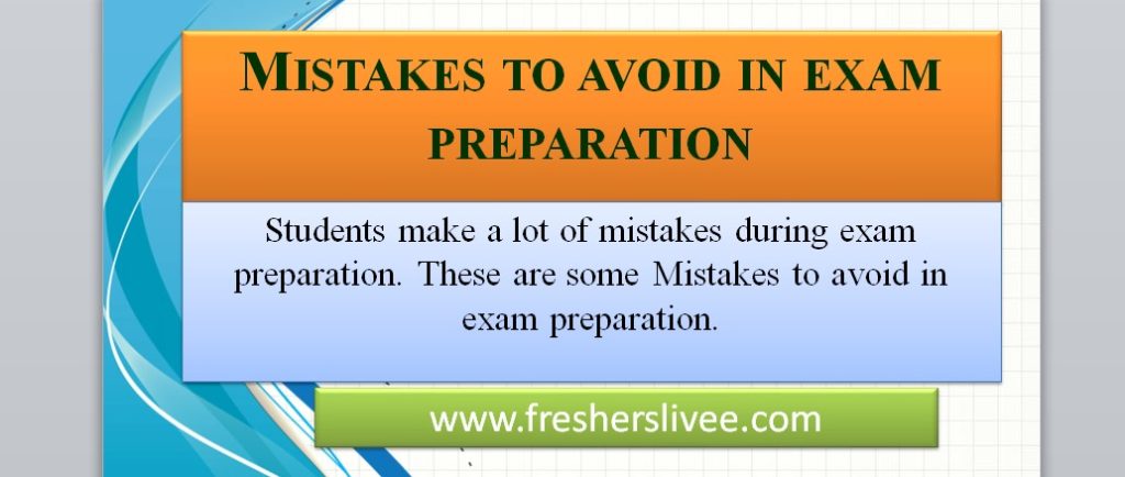 Mistakes to avoid in exam preparation