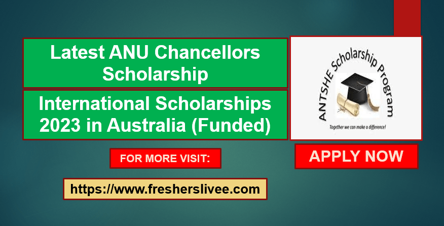 Latest ANU Chancellors Scholarship