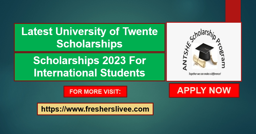Latest University of Twente Scholarships