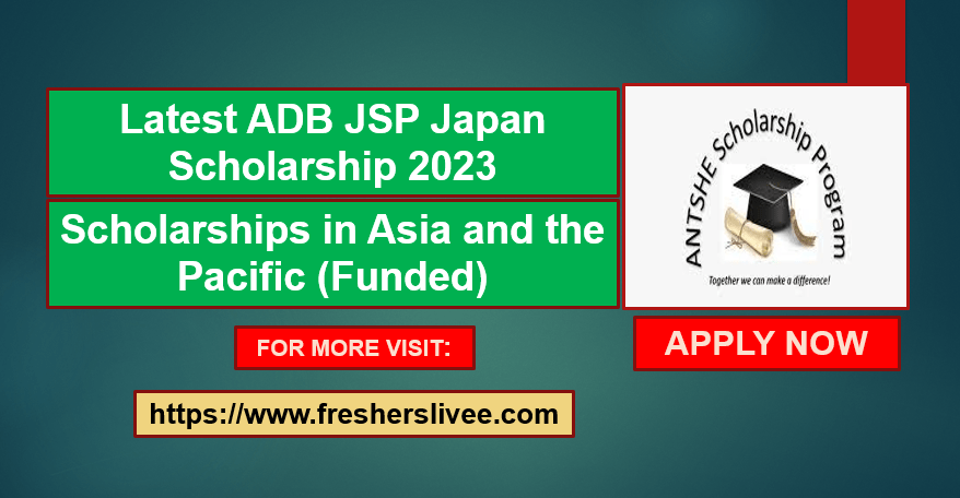 Latest ADB JSP Japan Scholarship 2023