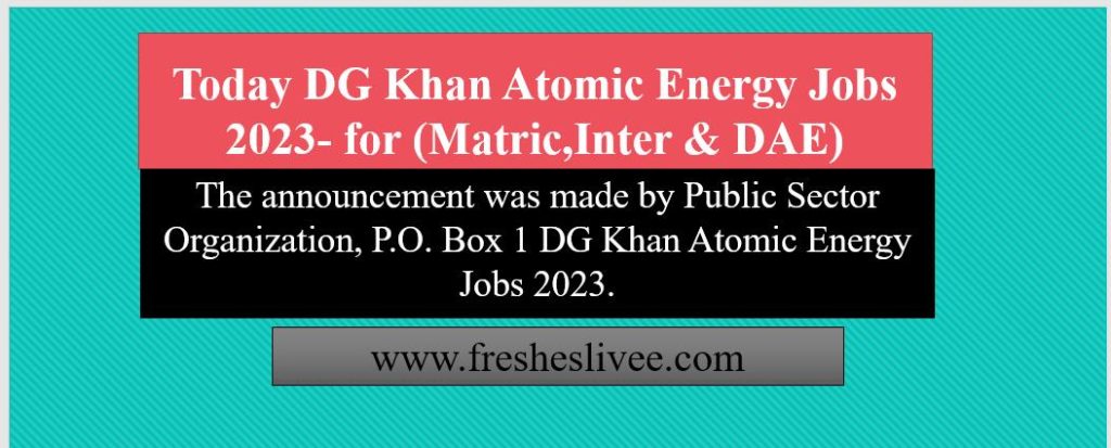 DG Khan Atomic Energy Jobs
