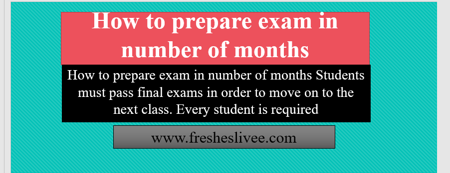 How to prepare exam in number of months