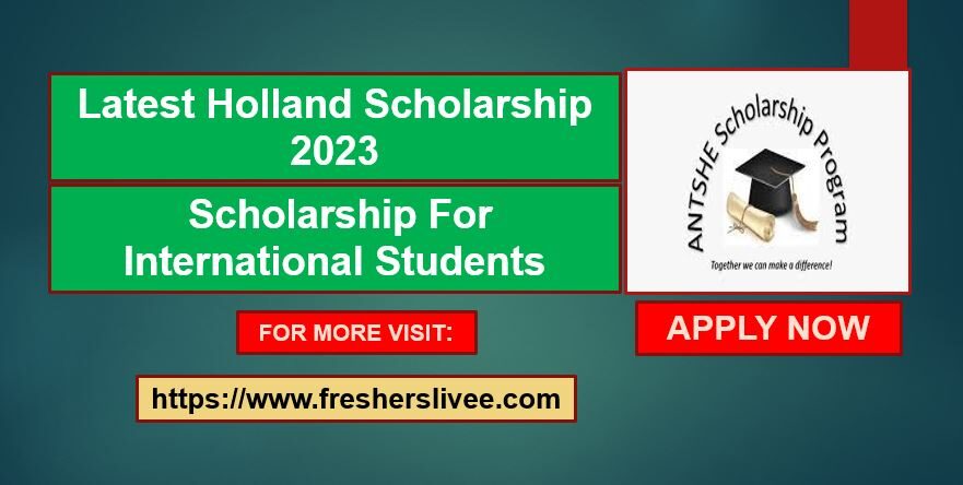 Latest Holland Scholarship 2023