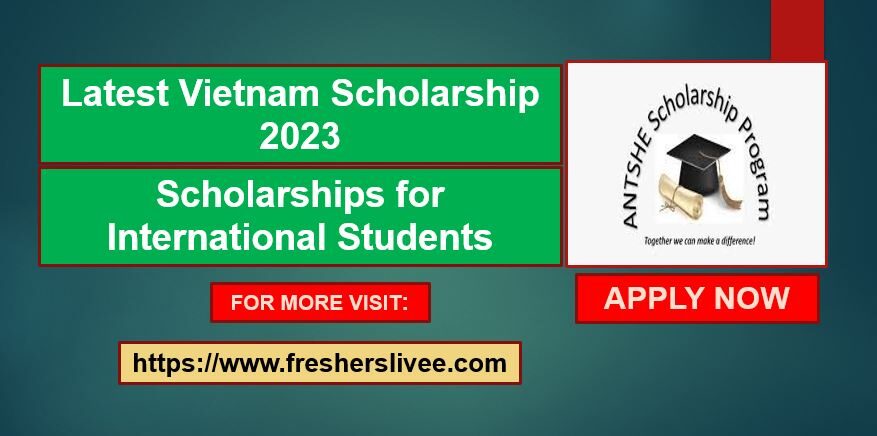 Latest Vietnam Scholarship 2023