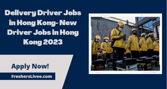 Delivery Driver Jobs in Hong Kong