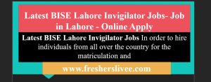 Latest BISE Lahore Invigilator Jobs