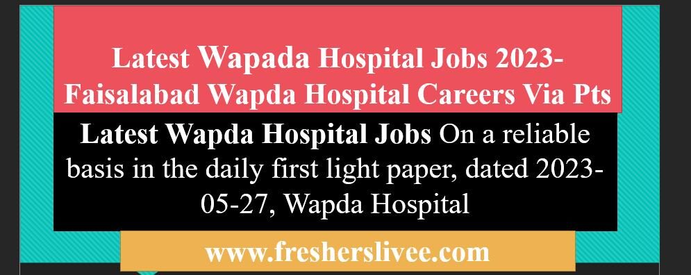 Latest Wapda Hospital Jobs