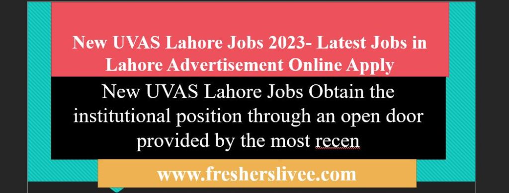 New UVAS Lahore Jobs