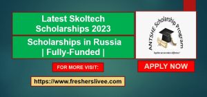 Latest Skoltech Scholarships 2023
