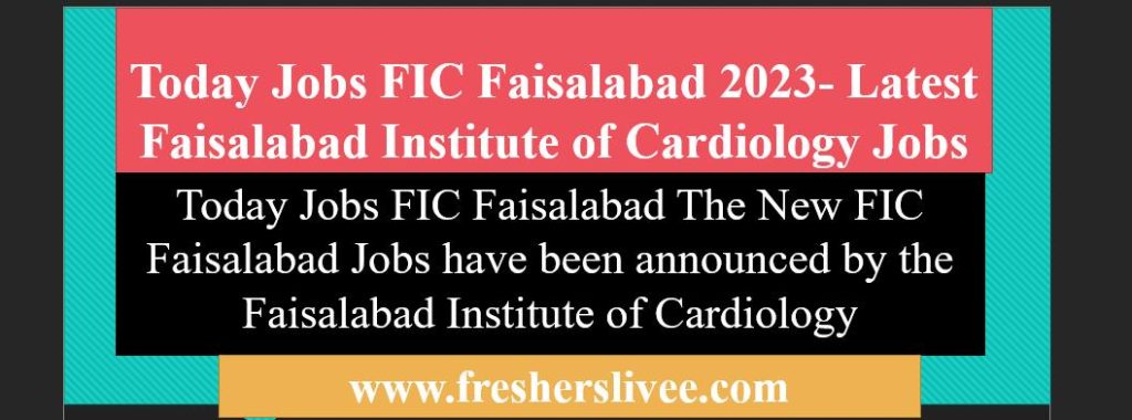 Today Jobs FIC Faisalabad