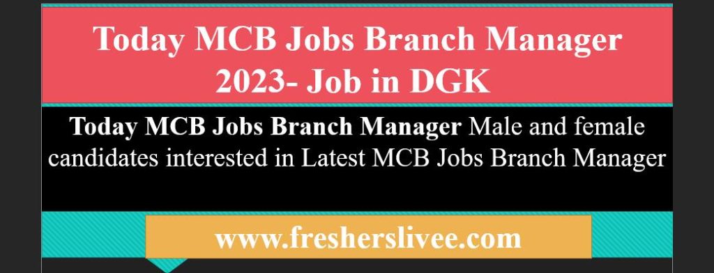 Today MCB Jobs Branch Manager