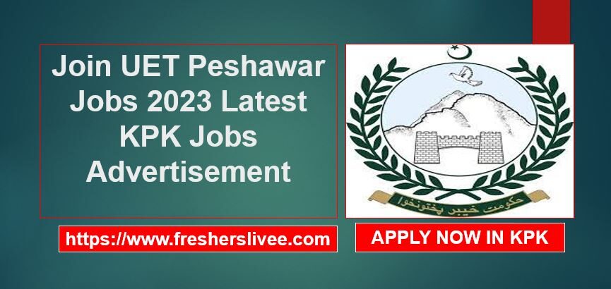 Join UET Peshawar Jobs 2023