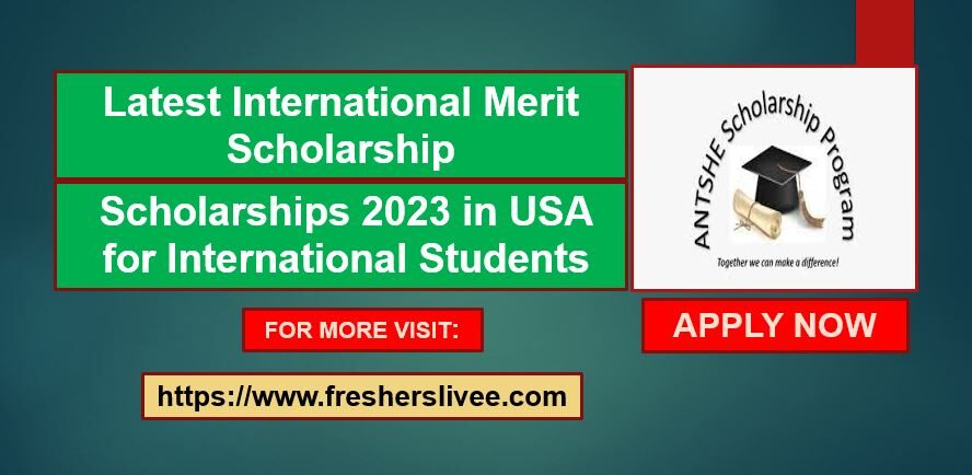 Latest International Merit Scholarship